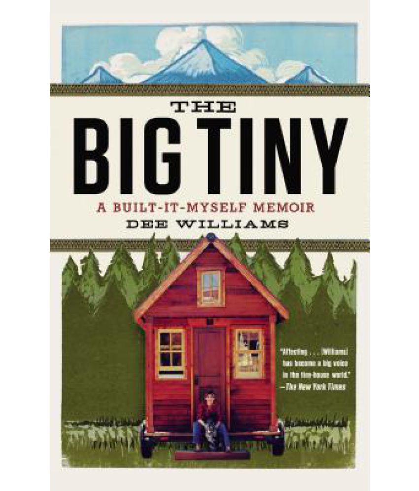 The Big Tiny A Built It Myself Memoir Buy The Big Tiny A Built