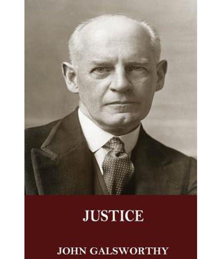 justice john galsworthy sparknotes