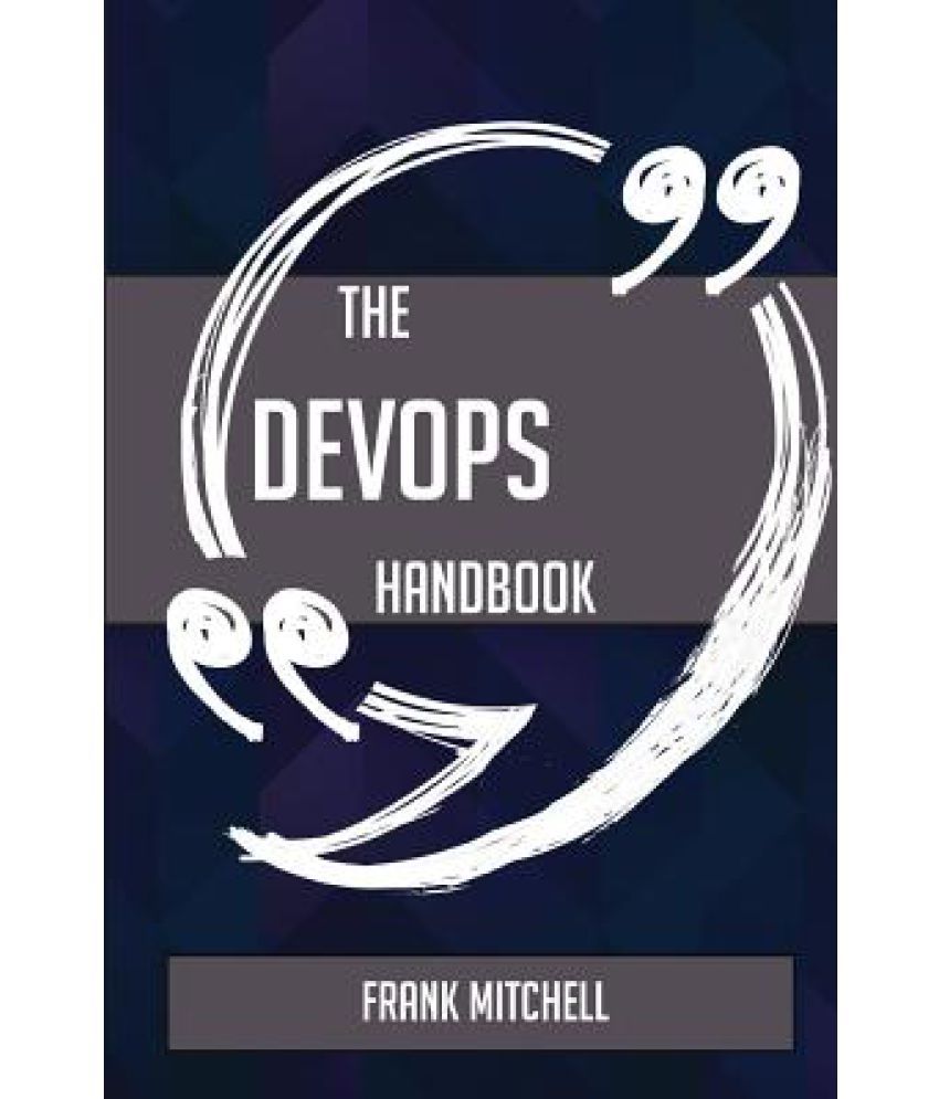 The Devops Handbook - Everything You Need To Know About Devops: Buy The ...