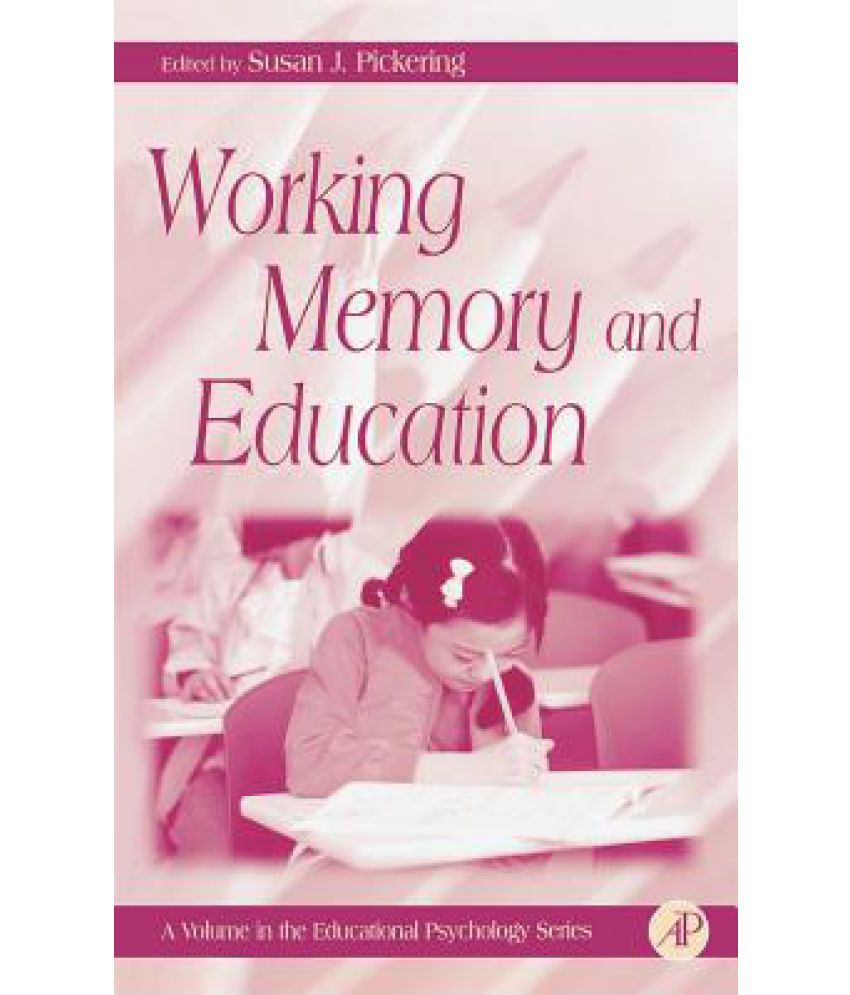 Working Memory and Education Buy Working Memory and Education Online