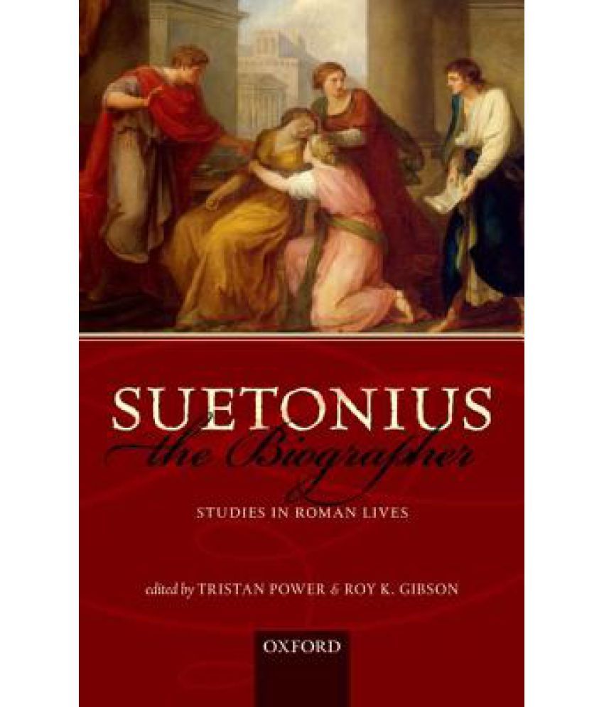 Suetonius the Biographer Studies in Roman Lives Buy Suetonius the