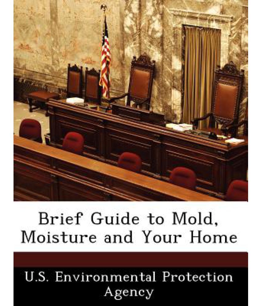 Brief Guide To Mold, Moisture And Your Home: Buy Brief Guide To Mold ...