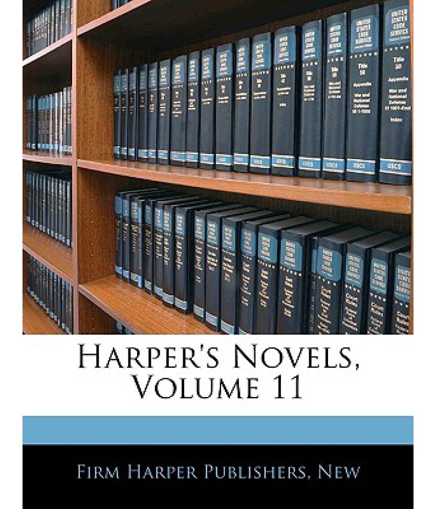 Harper's Novels, Volume 11 Buy Harper's Novels, Volume 11 Online at