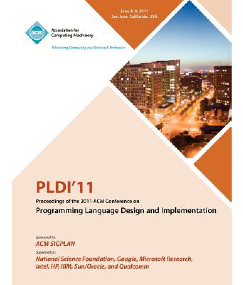 Pldi 11 Proceedings of the 2011 ACM Conference on Programming Language