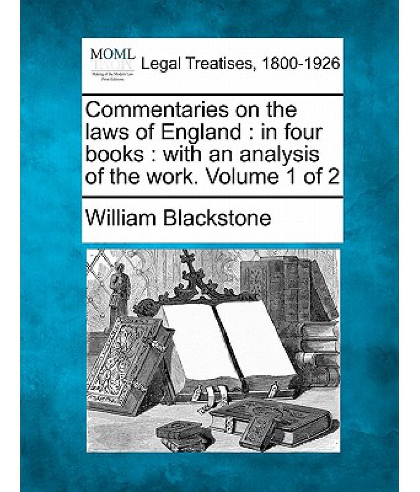 Commentaries On The Laws Of England In Four Books With An Analysis Of 6618