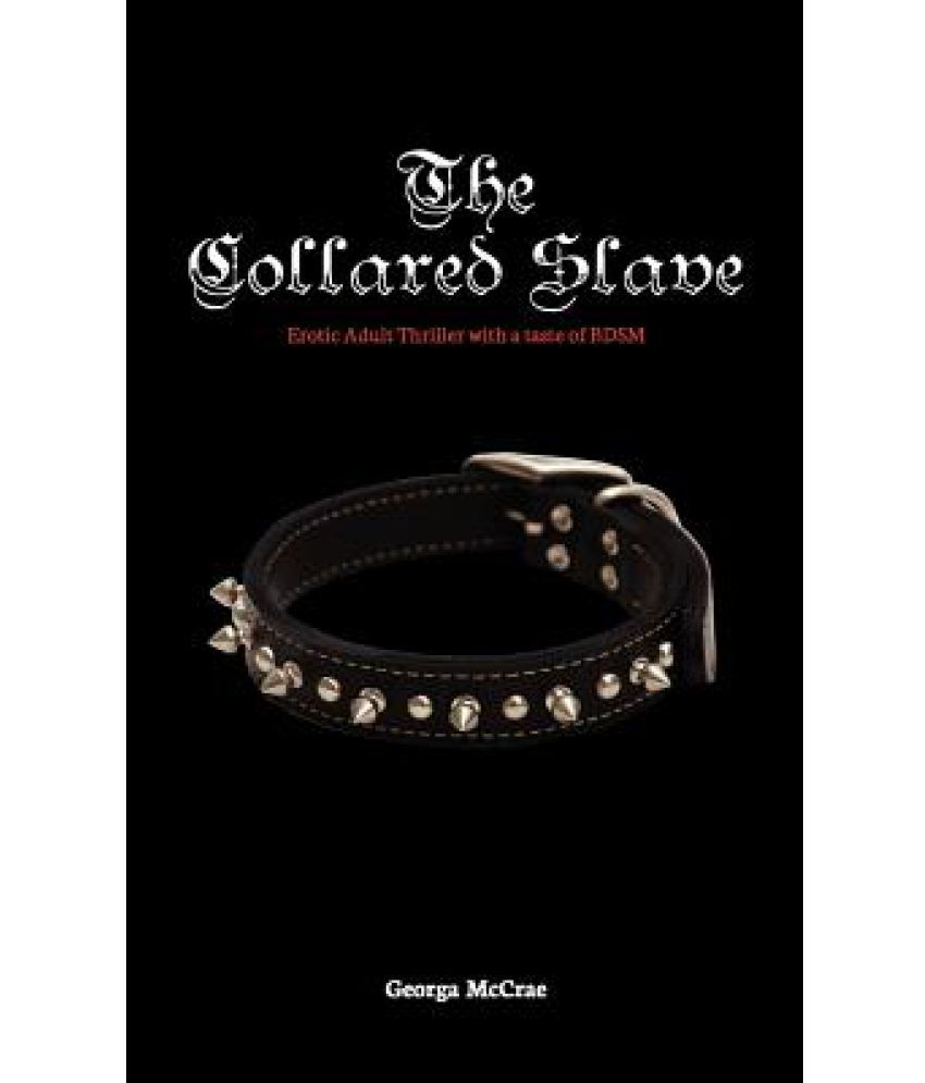 The Collared Slave: Buy The Collared Slave Online at Low Price in India ...