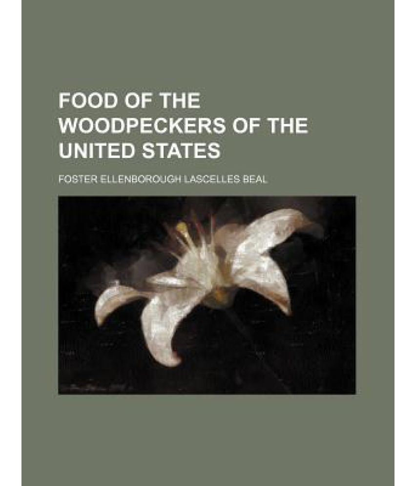 Food of the Woodpeckers of the United States: Buy Food of the