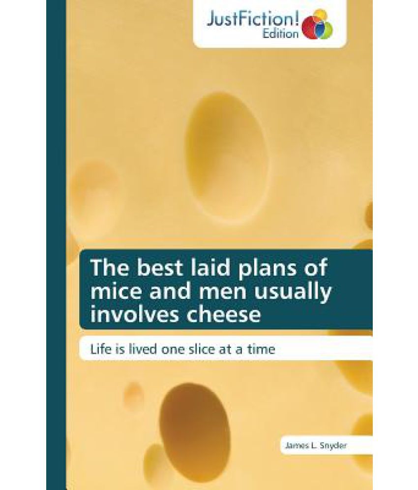 The Best Laid Plans Of Mice And Men Usually Involves Cheese Buy The   The Best Laid Plans Of SDL369950227 1 70cda 