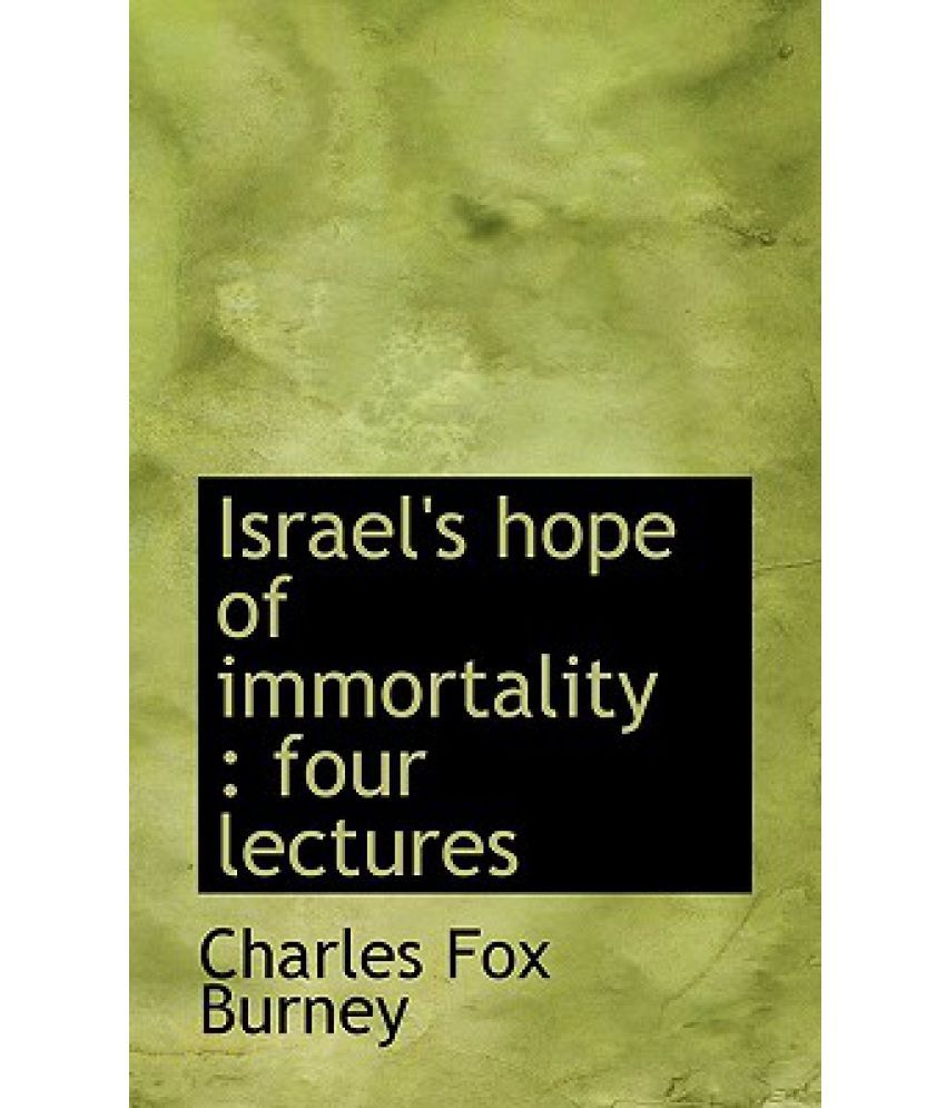 Israel's Hope of Immortality: Four Lectures: Buy Israel's Hope of ...