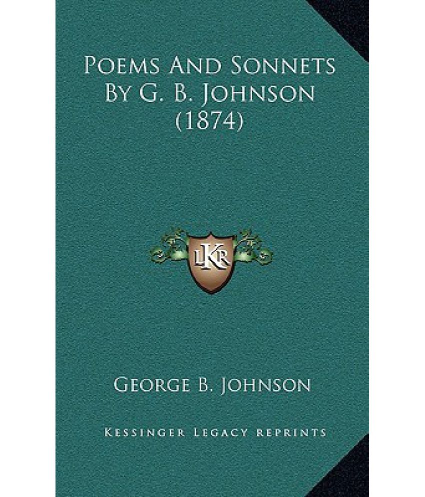 Poems And Sonnets By G. B. Johnson (1874): Buy Poems And Sonnets By G ...