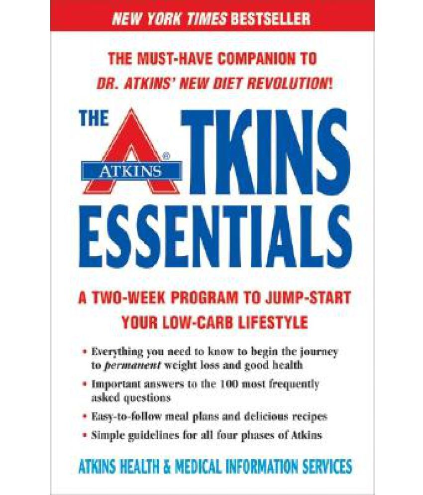 The Atkins Essentials A TwoWeek Program to JumpStart Your LowCarb