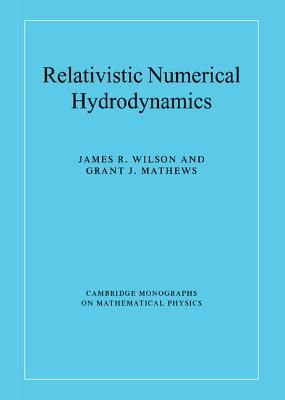 Relativistic Numerical Hydrodynamics Relativistic Numerical Hydrodynamics