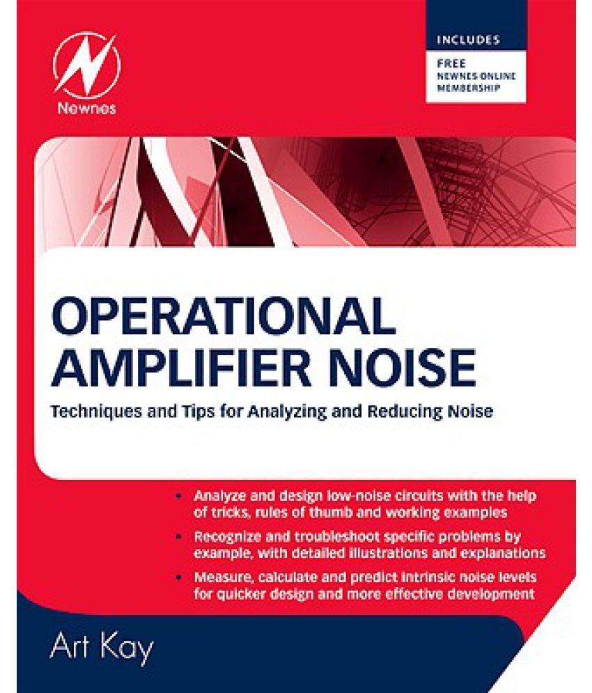 Operational Amplifier Noise Techniques and Tips for Analyzing and