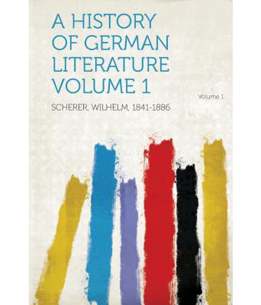 A History of German Literature Volume 1 Buy A History of German