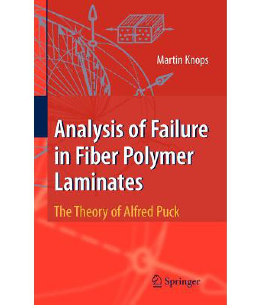 Analysis Of Failure In Fiber Polymer Laminates: The Theory Of Alfred ...