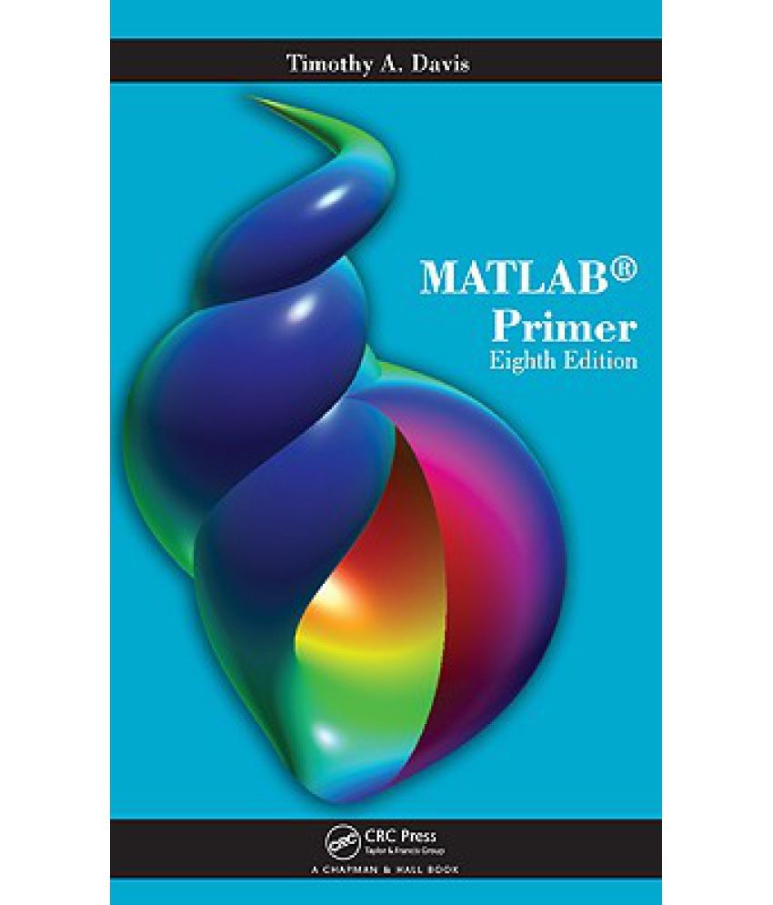 MATLAB Primer Buy MATLAB Primer Online at Low Price in India on Snapdeal