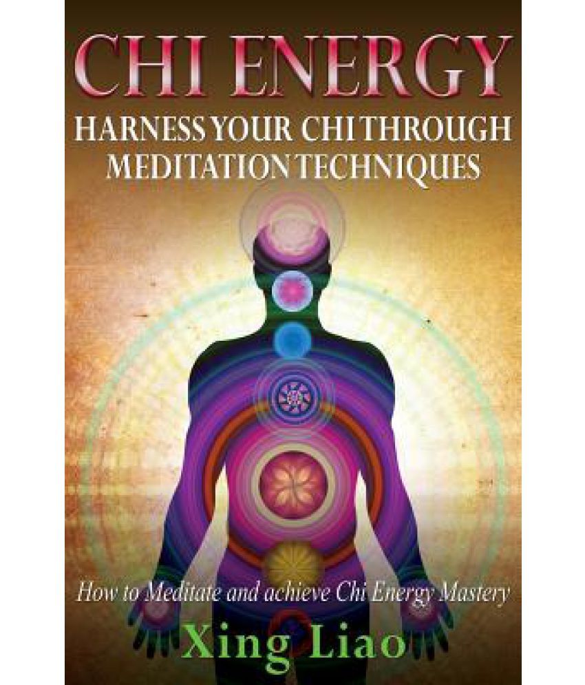 chi-energy-harness-your-chi-through-meditation-techniques-buy-chi