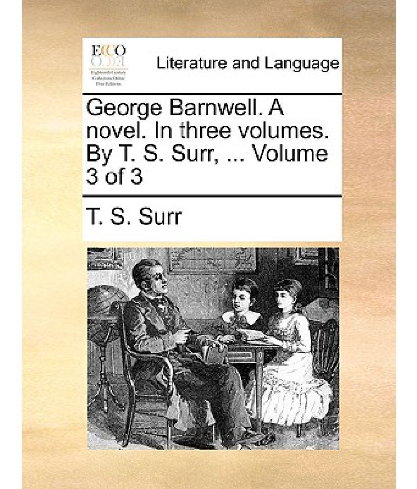 Barnwell. a Novel. in Three Volumes. by T. S. Surr, Volume 3
