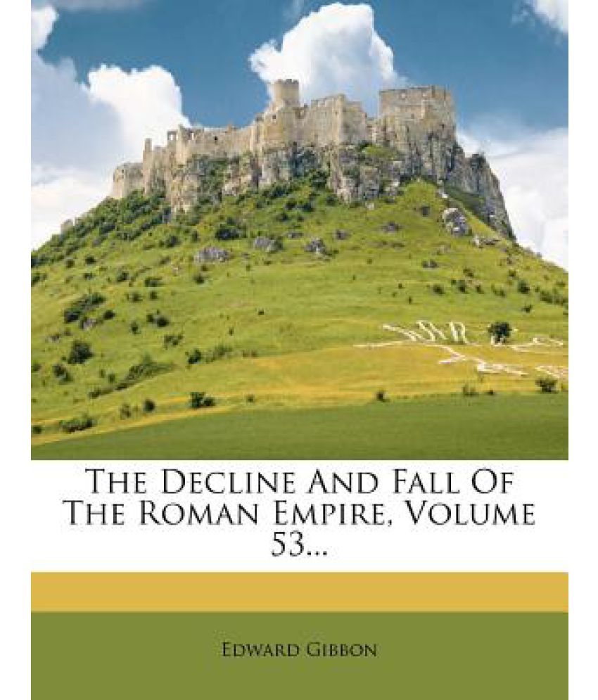 decline and fall of the roman empire