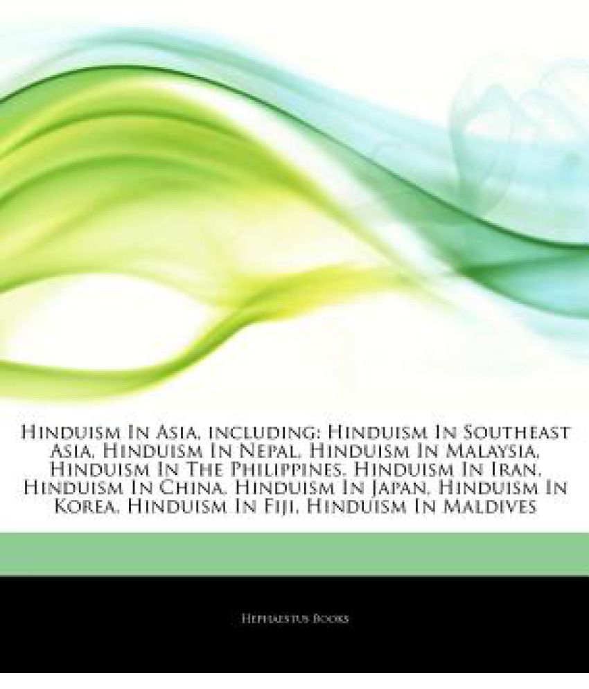 Hinduism In Asia, Including: Hinduism In Southeast Asia, Hinduism In ...