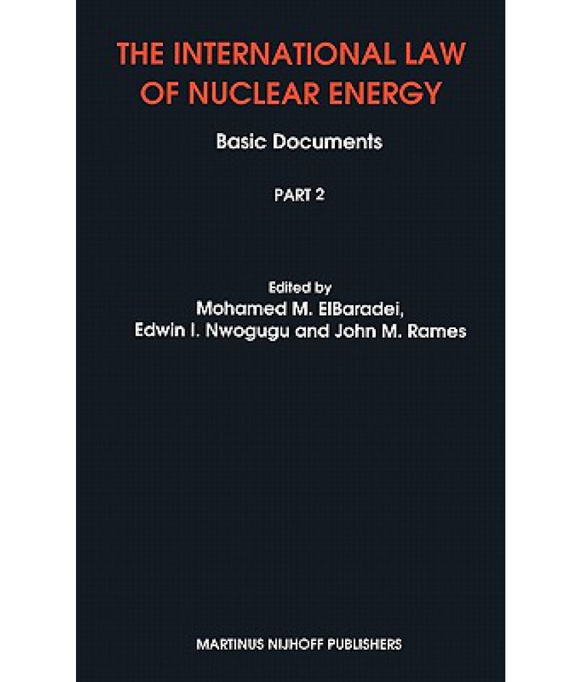 The International Law Of Nuclear Energy: Basic Documents: Buy The ...