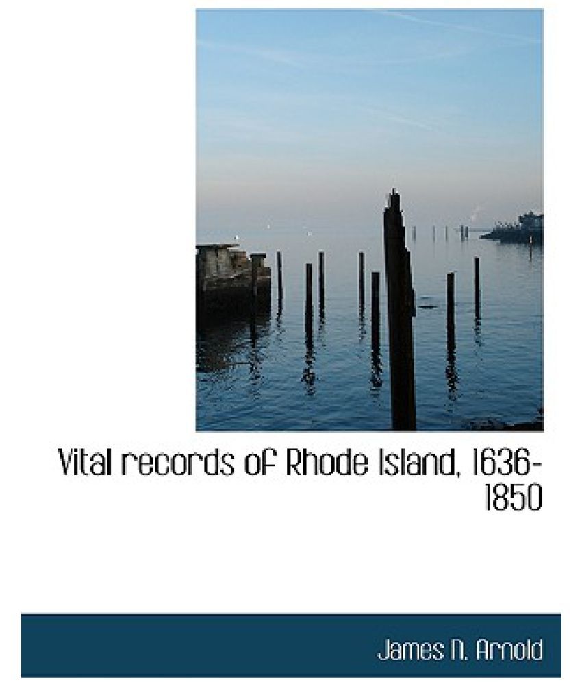 Vital Records of Rhode Island, 16361850 Buy Vital Records of Rhode Island, 16361850 Online at