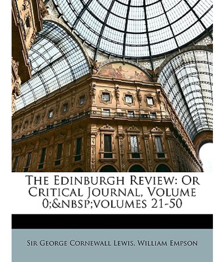 The Edinburgh Review Or Critical Journal, Volume 0; Volumes 2150 Buy