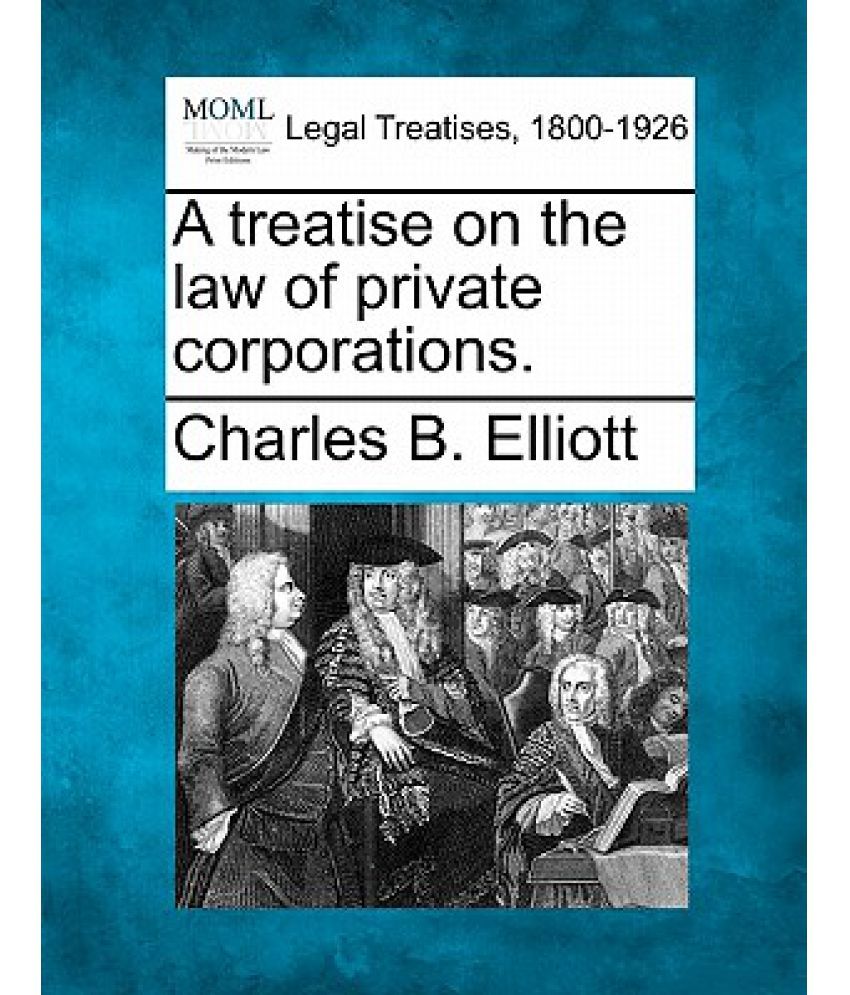 A Treatise On The Law Of Private Corporations Buy A Treatise On The Law Of Private 2086