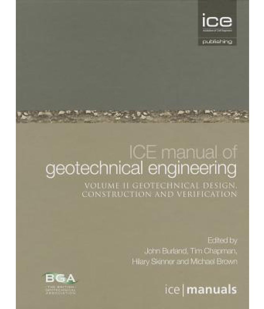 Ice Manual of Geotechnical Engineering Vol 2: Geotechnical Design, Construction and Verification
