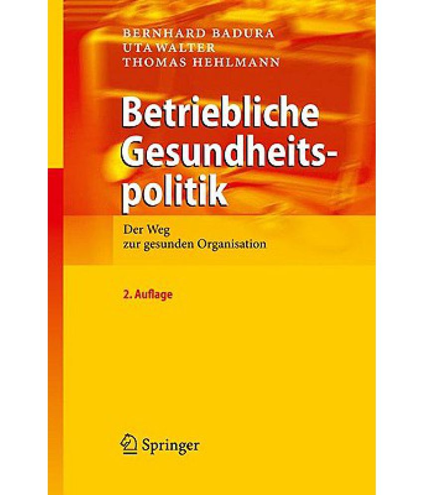 Betriebliche Gesundheitspolitik: Der Weg Zur Gesunden Organisation: Buy ...