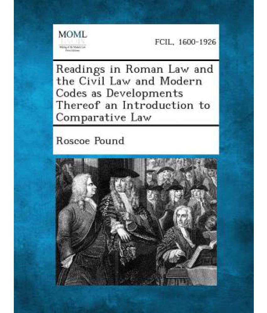 Readings in Roman Law and the Civil Law and Modern Codes as ...