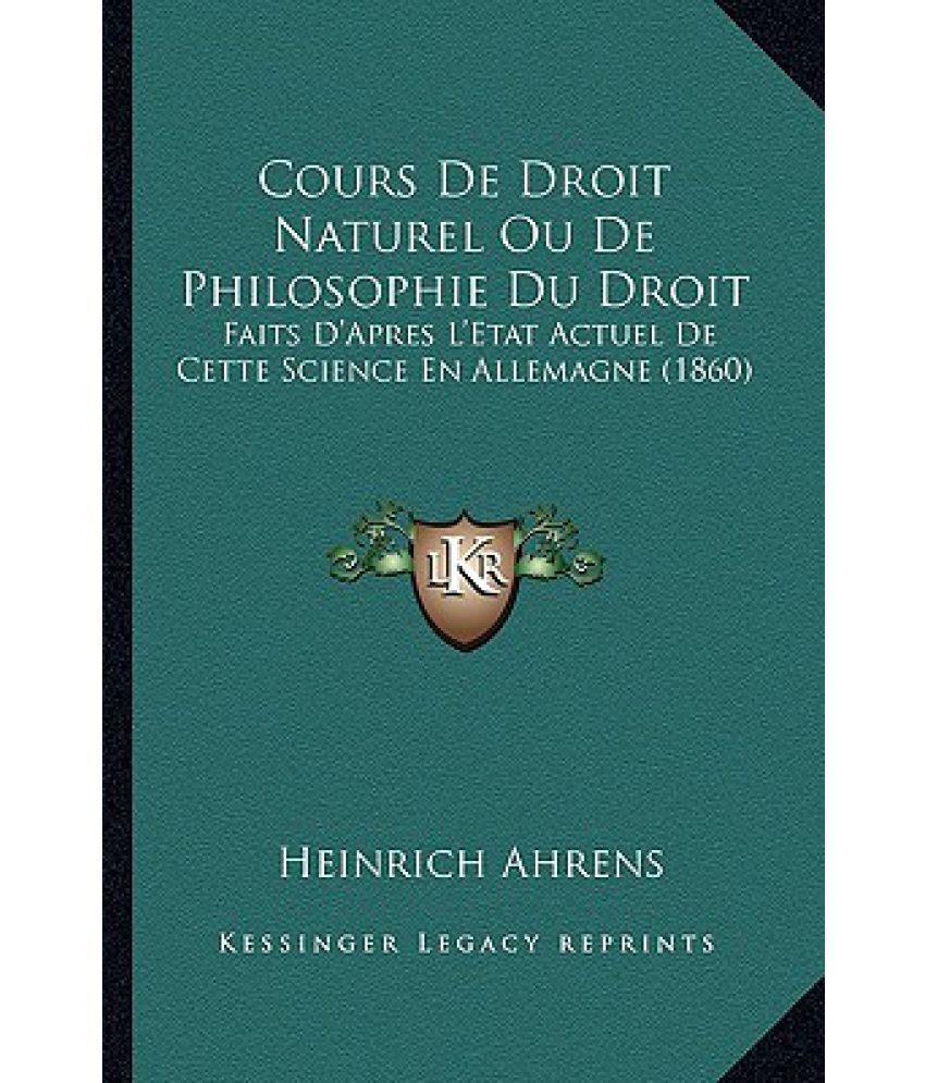 Cours de Droit Naturel Ou de Philosophie Du Droit Faits D