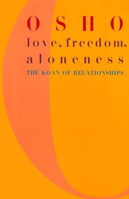     			Love, Freedom, and Aloneness: The Koan of Relationships