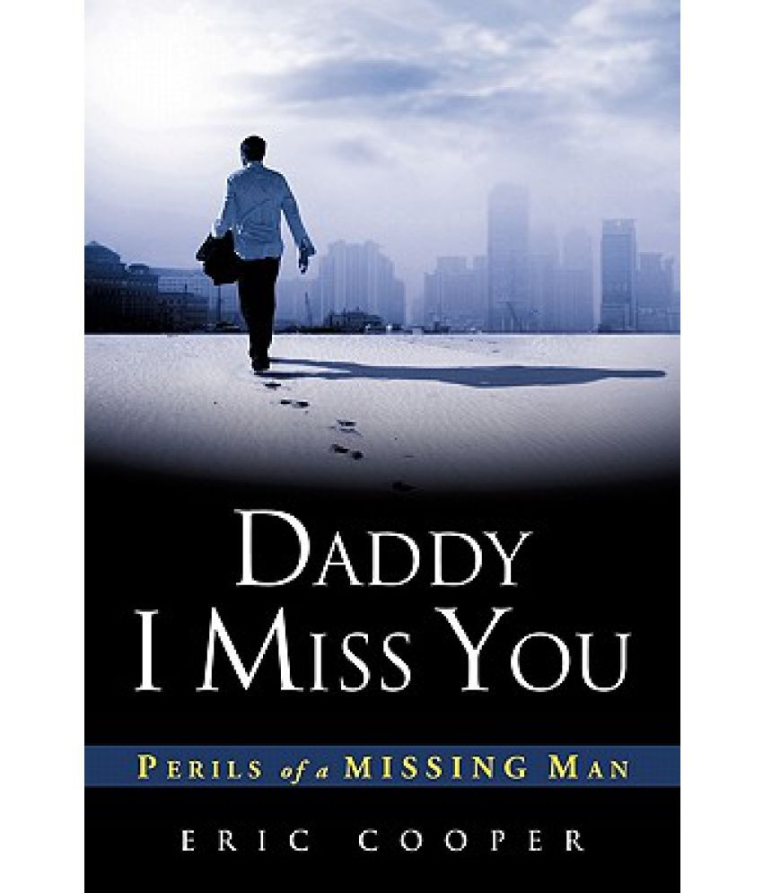 Daddy I Miss You Buy Daddy I Miss You Online At Low Price In India On Snapdeal