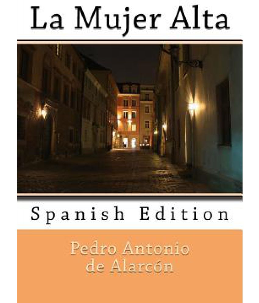 La Mujer Alta Spanish Edition Buy La Mujer Alta Spanish Edition