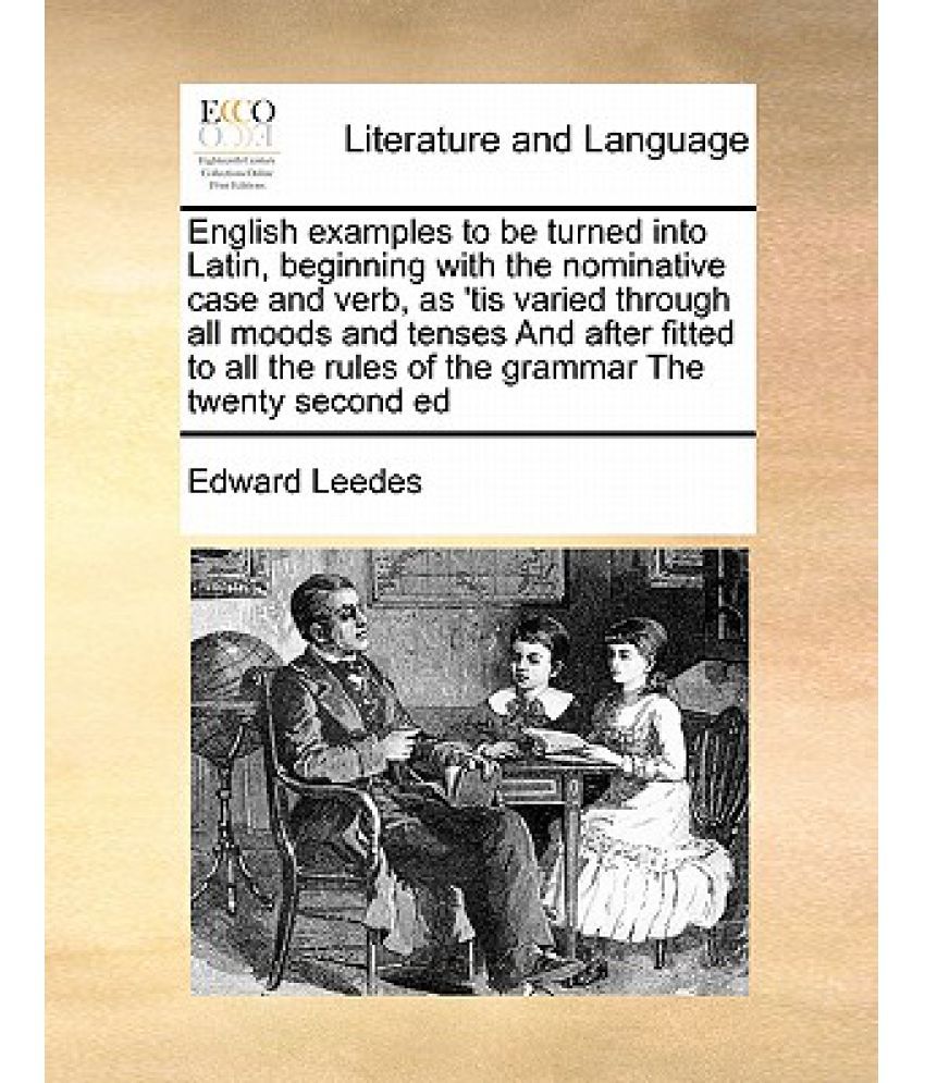 english-examples-to-be-turned-into-latin-beginning-with-the-nominative-case-and-verb-as-tis