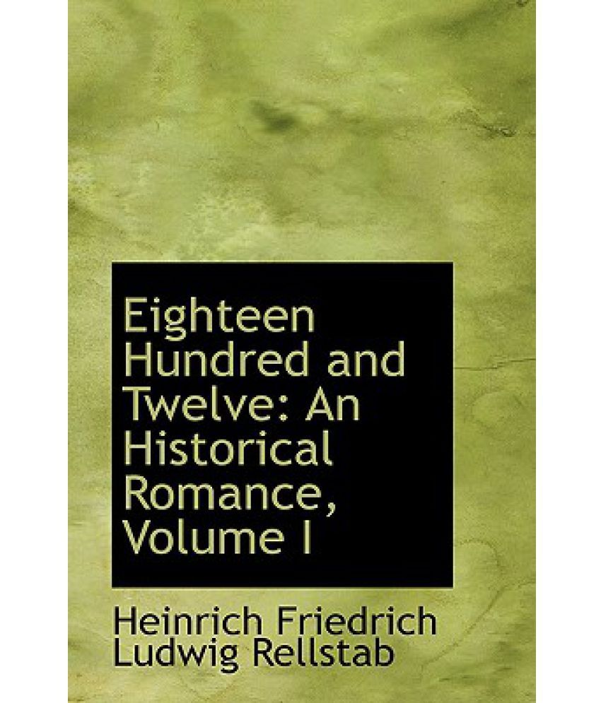 Eighteen Hundred and Twelve An Historical Romance, Volume I Buy