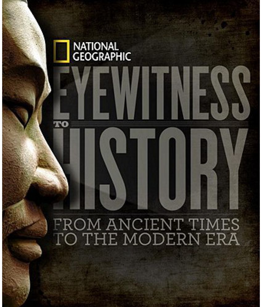     			Eyewitness to History: From Ancient Times to the Modern Era