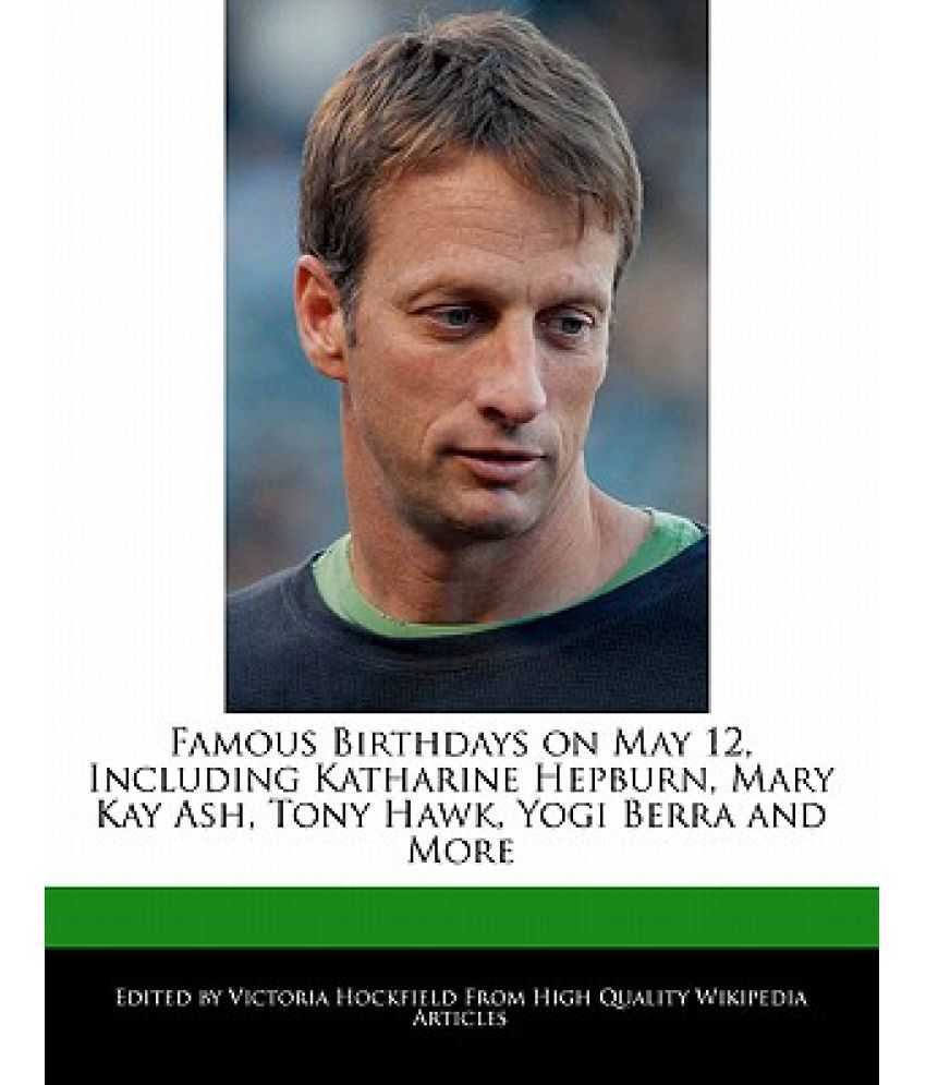 Famous Birthdays on May 12, Including Katharine Hepburn, Mary Kay ...