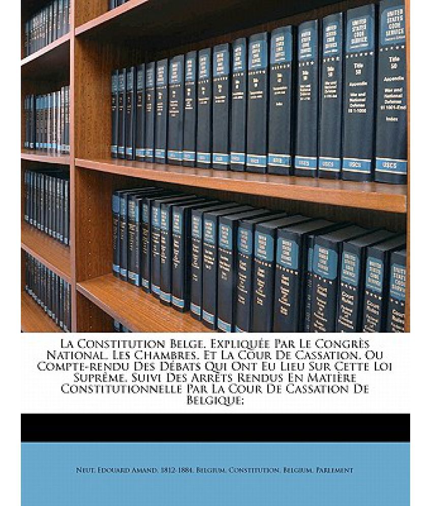 La Constitution Belge, Expliquee Par Le Congres National, Les Chambres