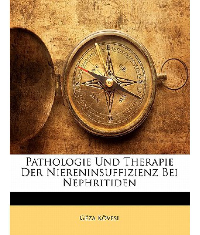 Pathologie Und Therapie Der Niereninsuffizienz Bei