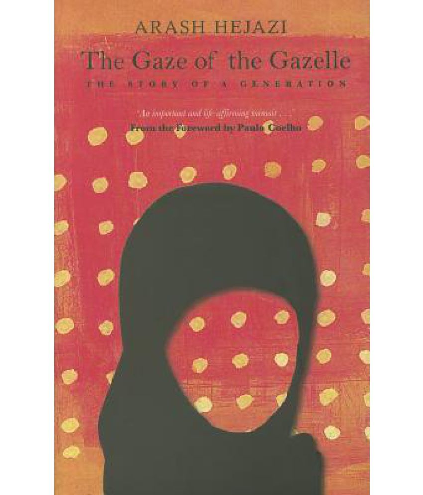     			The Gaze of the Gazelle: The Story of a Generation