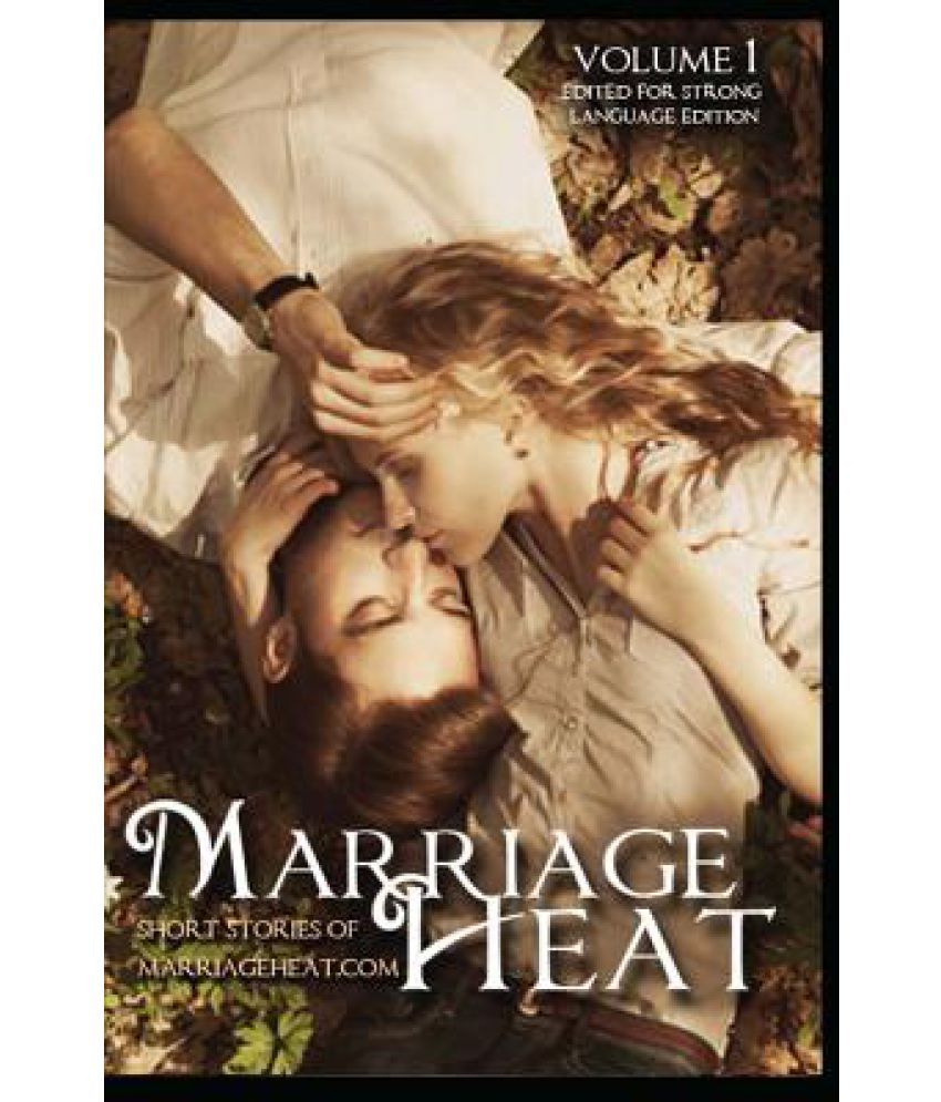 Marriage Heat Volume 1 (Language Edited): Short Stories of Marriageheat
