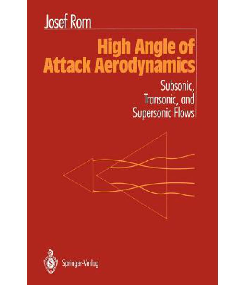 high-angle-of-attack-aerodynamics-subsonic-transonic-and-supersonic