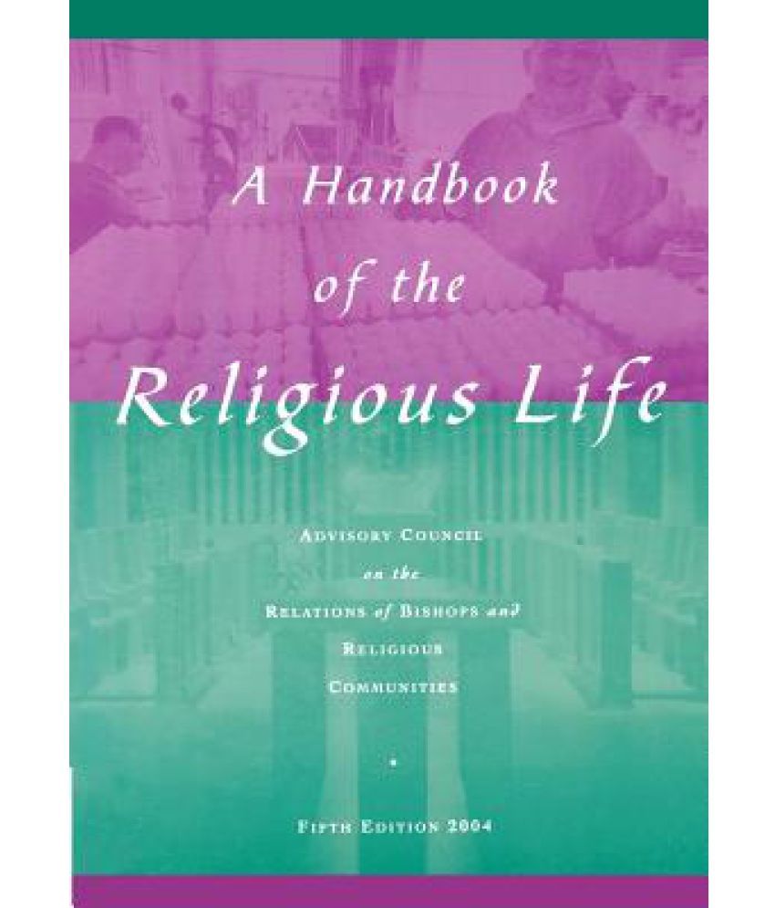 A Handbook Of The Religious Life: Buy A Handbook Of The Religious Life ...