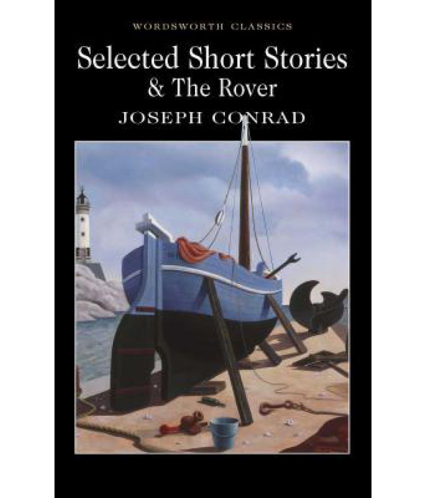     			Selected Short Stories: Includes the Novel 'The Rover'