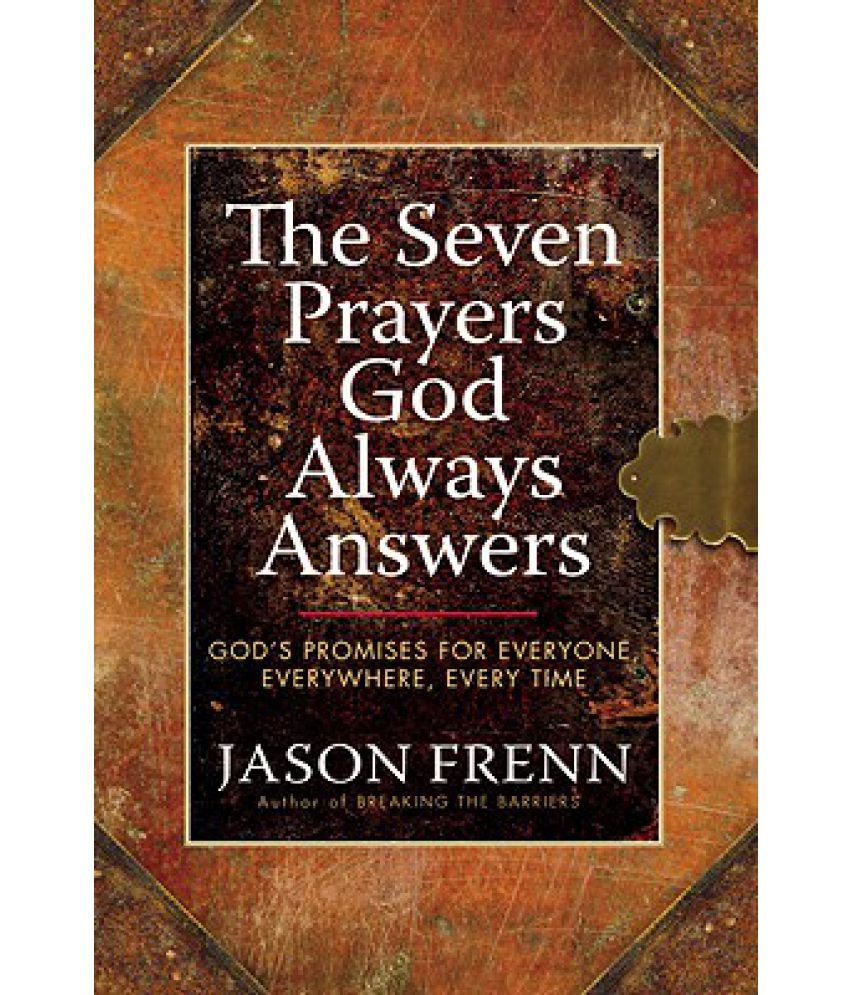 The Seven Prayers God Always Answers: God's Promises For Everyone ...