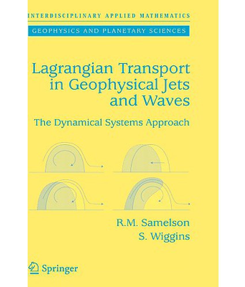     			Lagrangian Transport in Geophysical Jets and Waves: The Dynamical Systems Approach