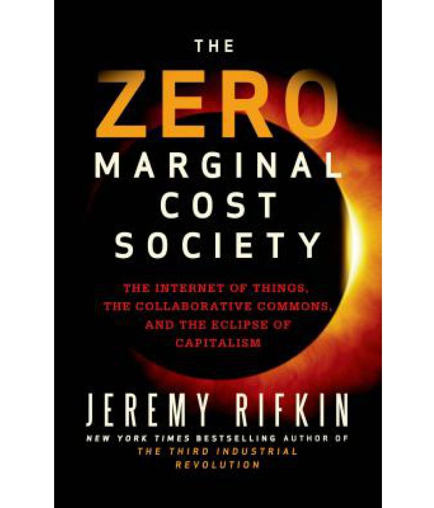 the-zero-marginal-cost-society-the-internet-of-things-the