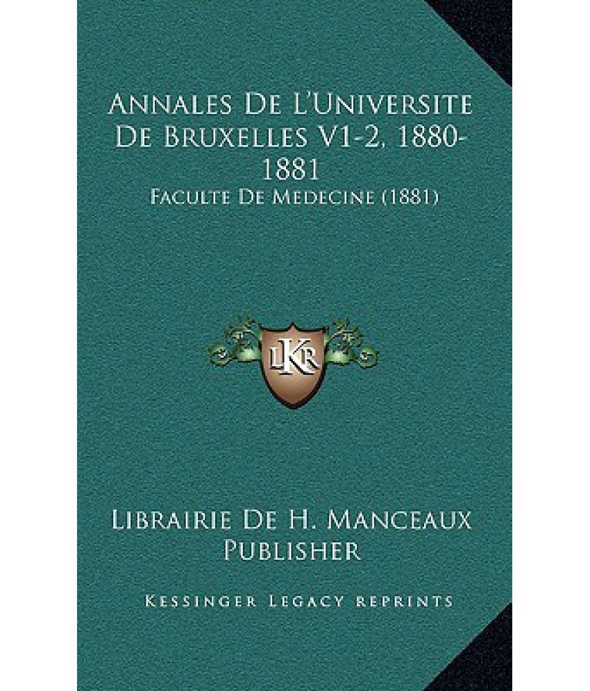 Annales de L'Universite de Bruxelles V1-2, 1880-1881: Faculte de ...